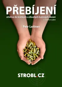 Petr Leitner - kniha Přebíjení střeliva do krátkých a dlouhých kulových zbraní